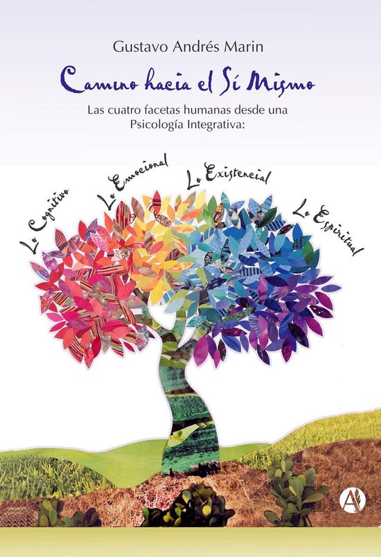 Camino hacia el sí mismo. Las cuatro facetas humanas desde  ... - cover