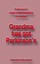 Parkinson´s made understandable to children 4 - Grandma has got Parkinson´s