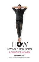How to Make a Man Happy