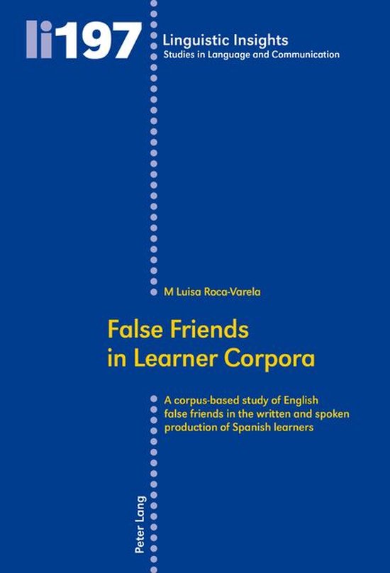 Linguistic Insights 197 - False Friends in Learner Corpora - cover