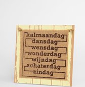 Wooden sign kalmaandag - 20 x 20 cm - Wanddecoratie