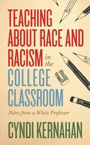 Teaching and Learning in Higher Education - Teaching about Race and Racism in the College Classroom