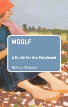 Guides for the Perplexed - Woolf: A Guide for the Perplexed