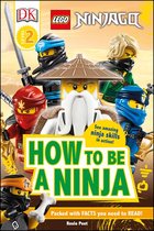 DK Readers 2 - LEGO NINJAGO How To Be A Ninja
