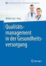 Erfolgskonzepte Praxis- & Krankenhaus-Management - Qualitätsmanagement in der Gesundheitsversorgung