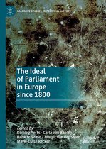 Palgrave Studies in Political History - The Ideal of Parliament in Europe since 1800