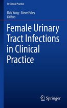 In Clinical Practice - Female Urinary Tract Infections in Clinical Practice