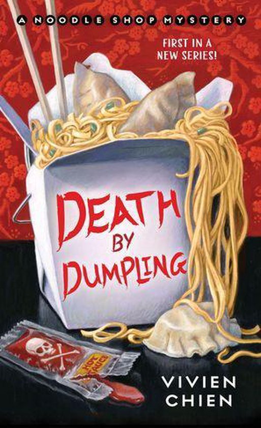 Boekomslag: 'Death by Dumpling', een mysterie uit een noedelwinkel, met een open witte afhaalcontainer vol noedels, dumplings en eetstokjes. Een zakje hete saus ligt ernaast.