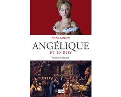 Angélique 3 - Angélique et le Roy - Tome 3