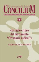 Concilium - Estudio crítico del movimiento «Ortodoxia radical». Concilium 355 (2014)
