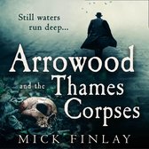 Arrowood and the Thames Corpses (An Arrowood Mystery, Book 3)