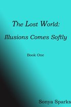 The Lost World - The Lost World: Illusions Comes Softly