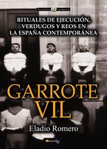 Historia Incógnita - Garrote vil