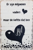 Decoratie - Er zijn miljoenen vaders maar de liefste dat ben jij - 10x15cm