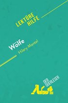 Lektürehilfe - Wölfe von Hilary Mantel (Lektürehilfe)