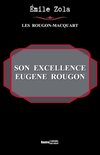 Les Rougon-Macquart - Son Excellence Eugène Rougon