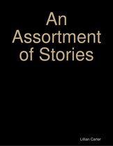 An Assortment of Stories