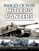 Images of War - Hitler's Panzers
