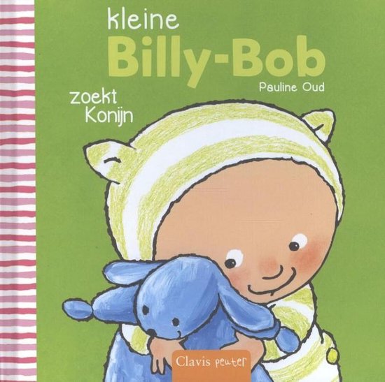 Billy-Bob - Kleine Billy- Bob zoekt Konijn - Pauline Oud | Respetofundacion.org