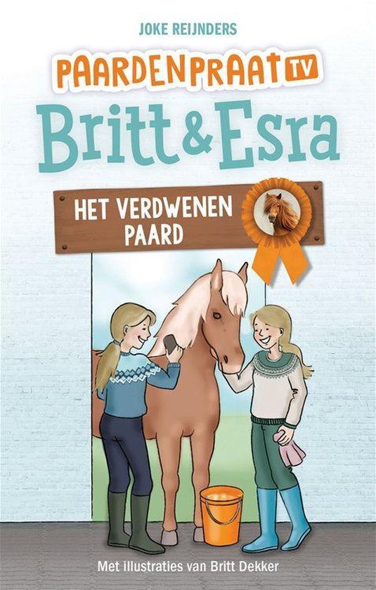 Paardenpraat Britt en Esra 6 - Het verdwenen paard - Joke Reijnders | Respetofundacion.org