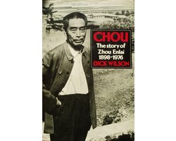 Chou - The Story of Zhou Enlai 1898-1976