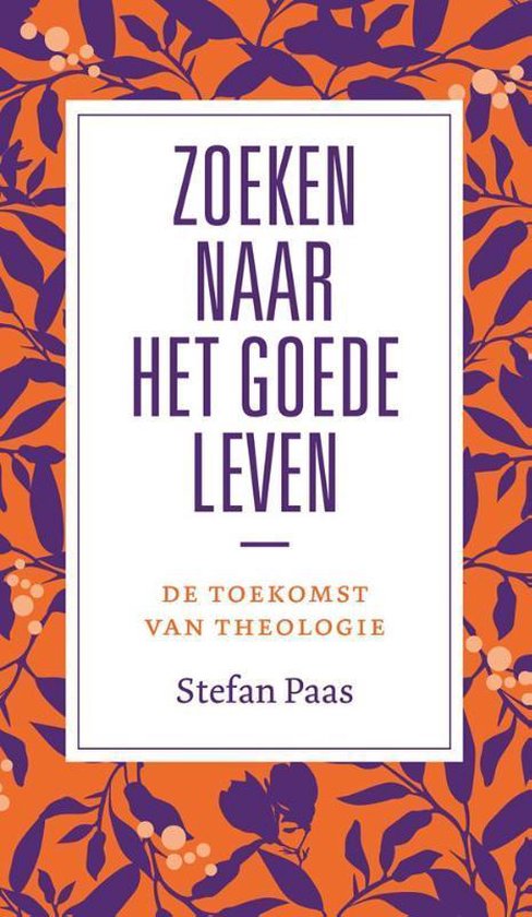 Boek kaft met paarse tekst 'Zoeken naar het goede leven' op witte achtergrond, omringd door oranje bladeren en paarse bloemen.