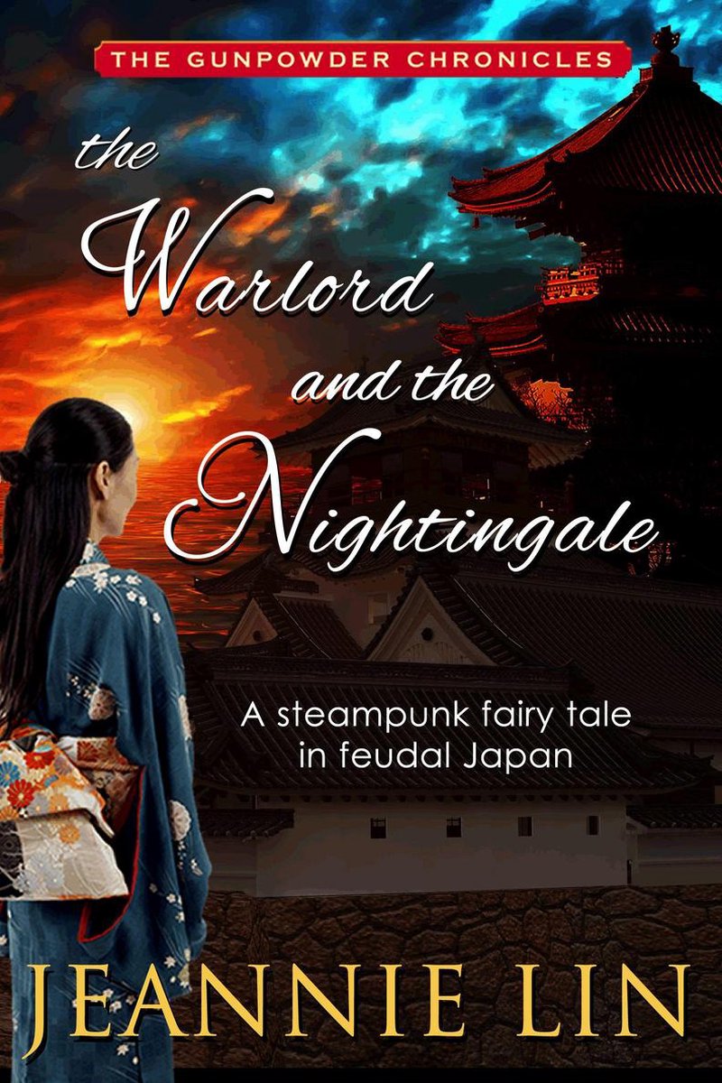 The Gunpowder Chronicles - The Warlord and the Nightingale - Jeannie Lin