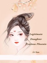 Volume 5 - Legitimate Daughter, Precious Phoenix