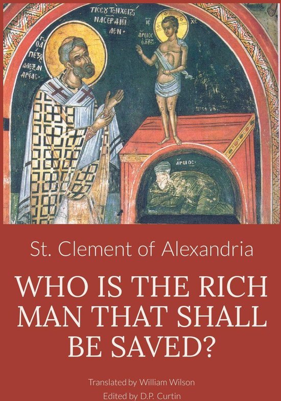 Who Is The Rich Man That Shall Be Saved Ebook St Clement Of Alexandria 9250