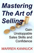 Mastering The Art of Selling