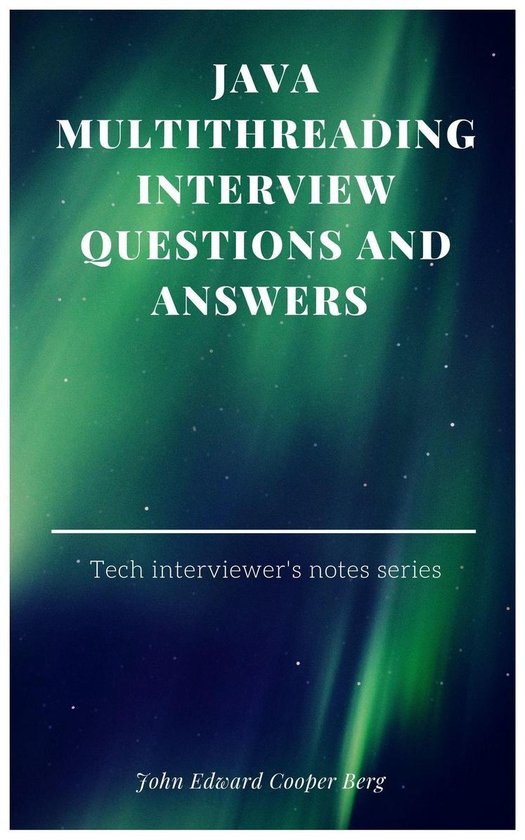 Java Multithreading Interview Questions And Answers (ebook), John ...
