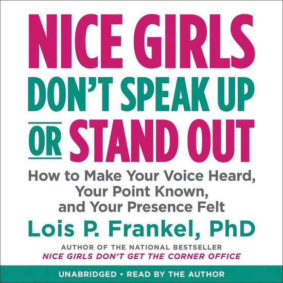 Boek cover Nice Girls Dont Speak Up or Stand Out van Lois P. Frankel, Phd (Onbekend)