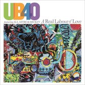 A Real Labour Of Love - Ub40 Feat. Ali Astro & Mickey