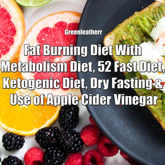 Fat Burning Diet With Metabolism Diet, 52 Fast Diet, Ketogen ... - cover
