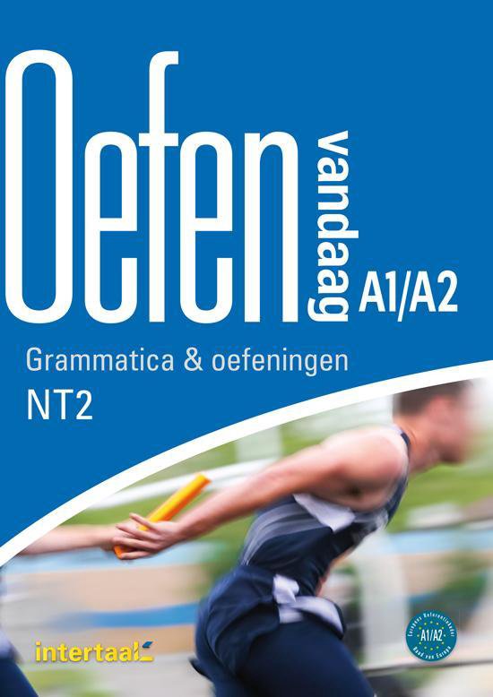 Oefen vandaag A1/A2 - Grammatica en oefeningen NT2