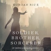 Soldier, Brother, Sorcerer (Of Crowns and Glory—Book 5)