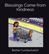 Blessings Come from Kindness