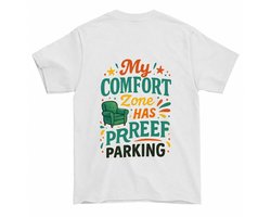 Grappig Comfort Zone Shirt – My COMFORT Zone HAS FREEP PARKING – Speelse Outfit – Unisex T-Shirt voor Dames & Heren – Leuk Cadeau