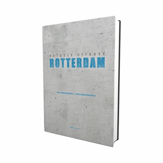 Boekomslag 'Rotterdam' met grijze betontextuur en blauwe typografie van Jan Oudenaarden en Rien Vroegindeweij.