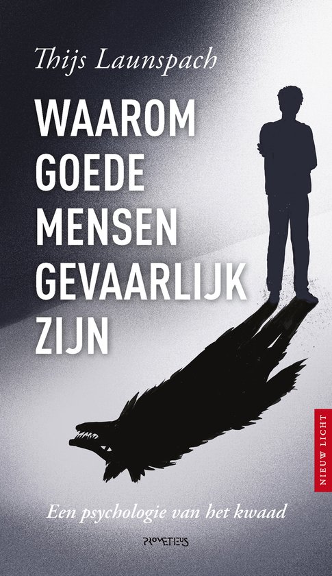 Boekomslag: silhouet van een persoon met een dreigende schaduw in de vorm van een roofdier. Tekst: Waarom goede mensen gevaarlijk zijn.