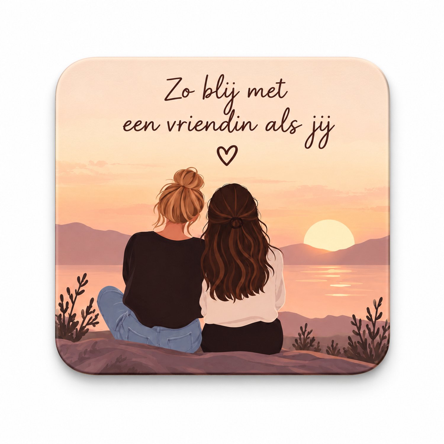 Zo Blij met een Vriendin als Jij MDF onderzetter 10x10cm– Vriendschapscadeau met zonsondergang