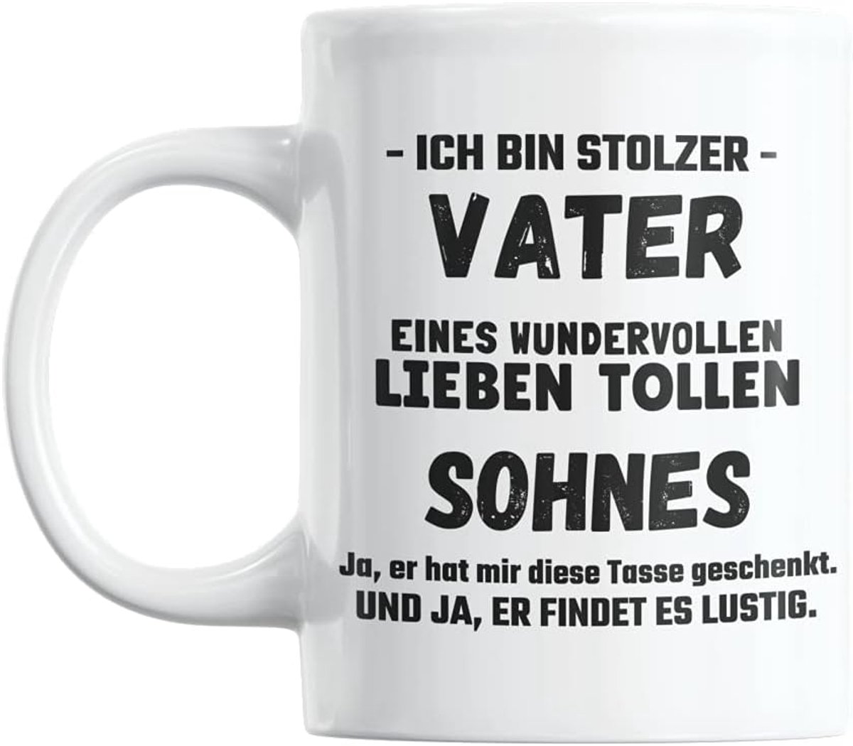 Mok met spreuk, vaatwasmachinebestendig en dubbelzijdig bedrukt, grappige mok voor papa, mama, broer, zus, cadeau voor Moederdag, Vaderdag en verjaardag (Trots Papa - Von Sohn)