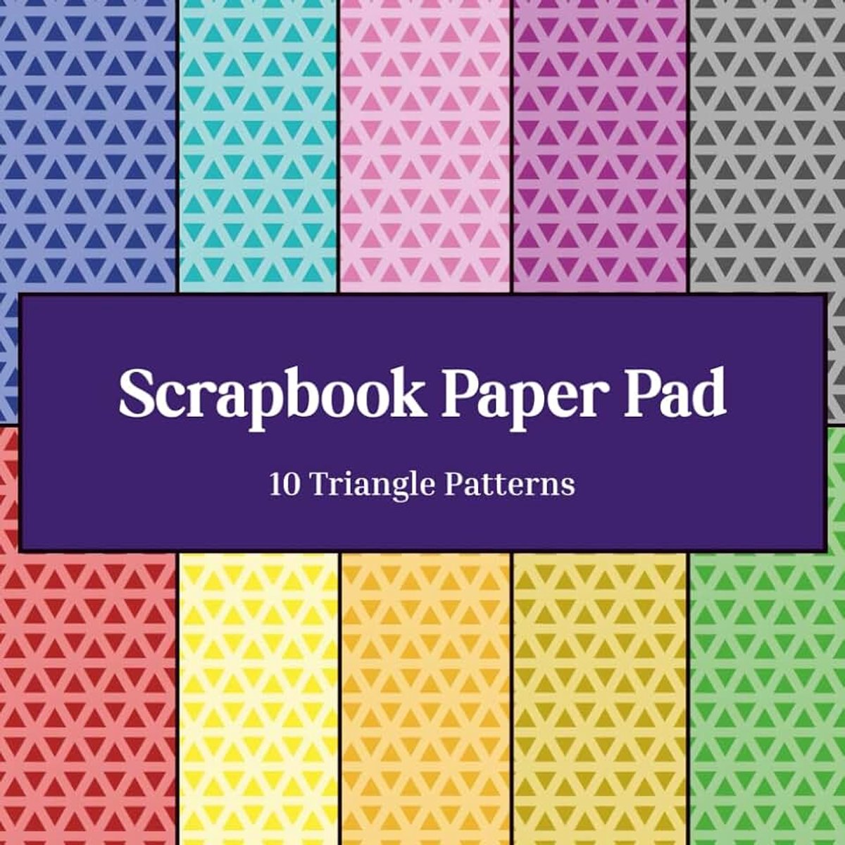 Multicolor Triangle Designs Scrapbook Paper Pad: 20 Double-sided Sheets 8.5" x 8.5": Patterned Crafting Paper
