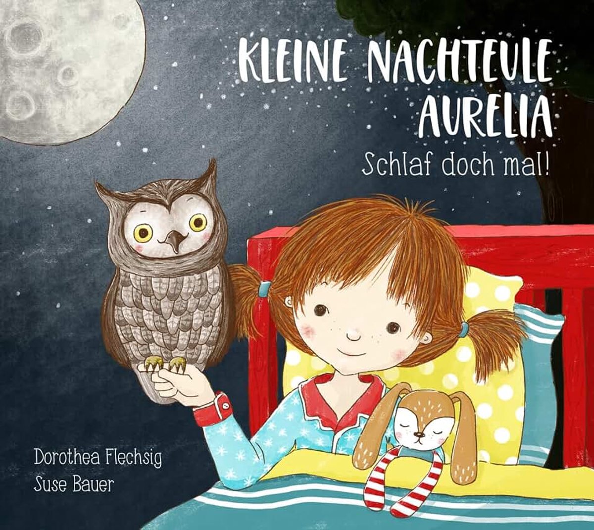 Aurelia. Schlaf doch mal!: Schönes Gute Nacht-Buch über ein Kind, das nicht schlafen will. Für Kinder zwischen 2 und 6. Zum Vorlesen und Anschauen.