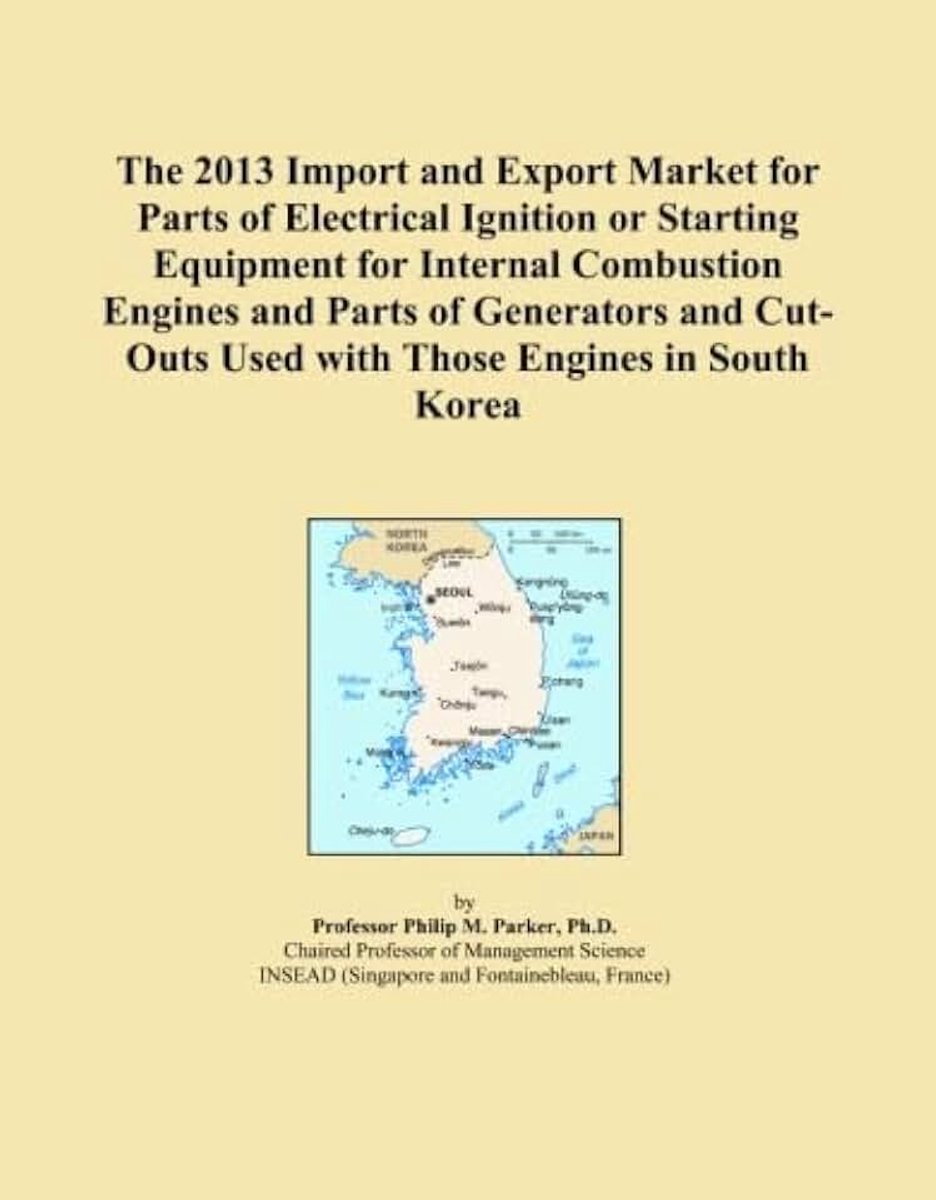 2013 Import and Export Market for Parts of Electrical Ignition or Starting Equipment for Internal Combustion Engines and Parts of Generators and Cut-Outs Used with Those Engines in South Korea