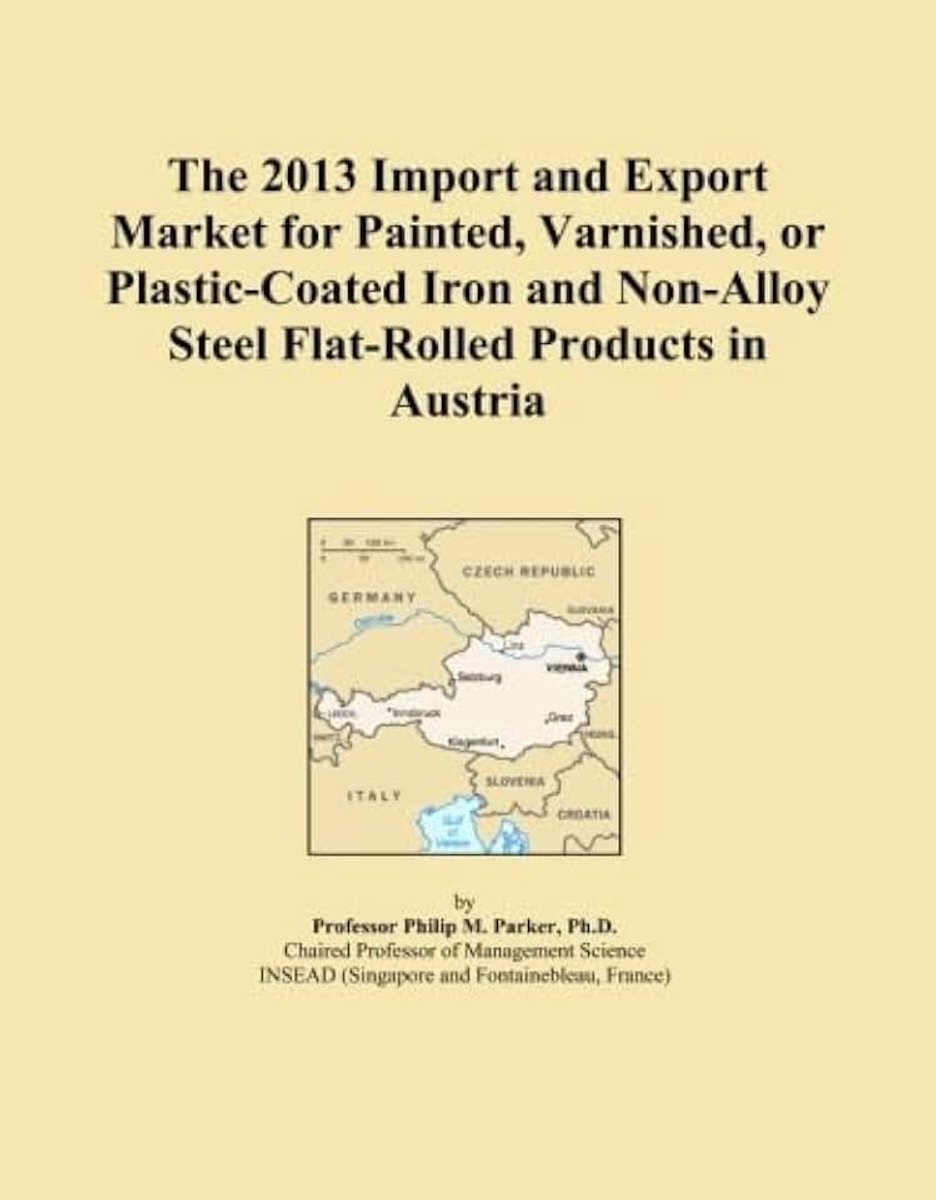 2013 Import and Export Market for Painted, Varnished, or Plastic-Coated Iron and Non-Alloy Steel Flat-Rolled Products in Austria