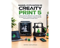 Manuel d'Utilisation de Creality Print 5