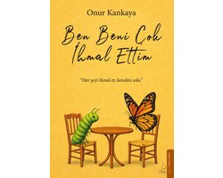 Ben Beni Cok Ihmal Ettim