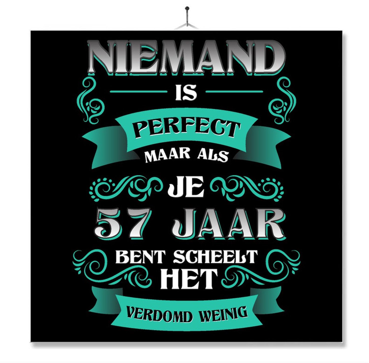 MC Living Tegel Met Opdruk | Kado | Cadeau | Verjaardag | Niemand Is Perfect Maar Als Je 57 Jaar Bent Scheelt Het Verdomd Weinig Multi-Color