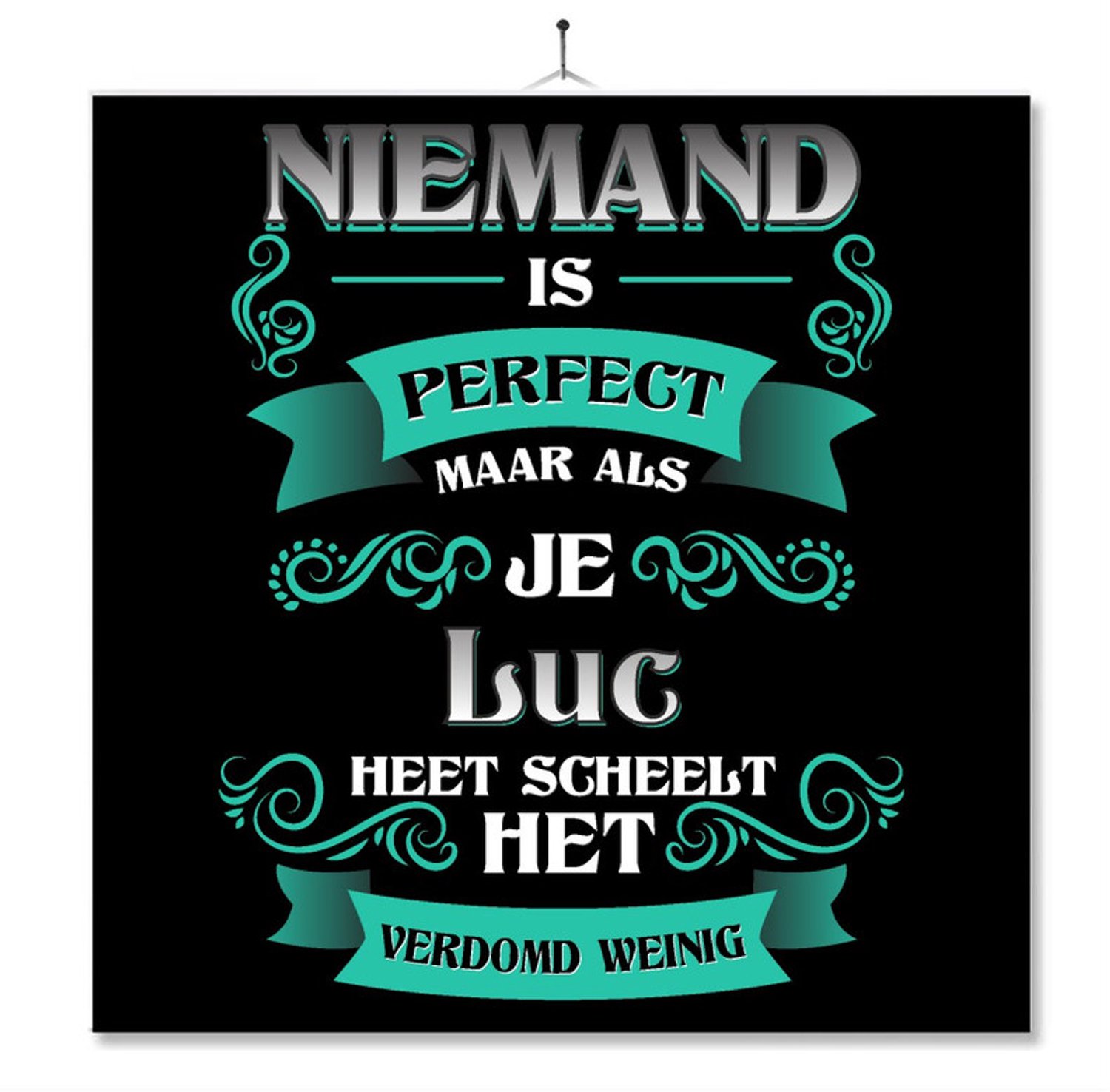 MC Living Tegel Met Opdruk | Kado | Cadeau | Niemand Is Perfect Maar Als Je Luc Heet Scheelt Het Verdomd Weinig Multi-Color
